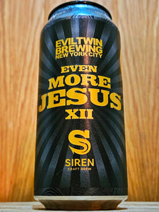 Evil Twin Brewing v Siren - Even More Jesus XII