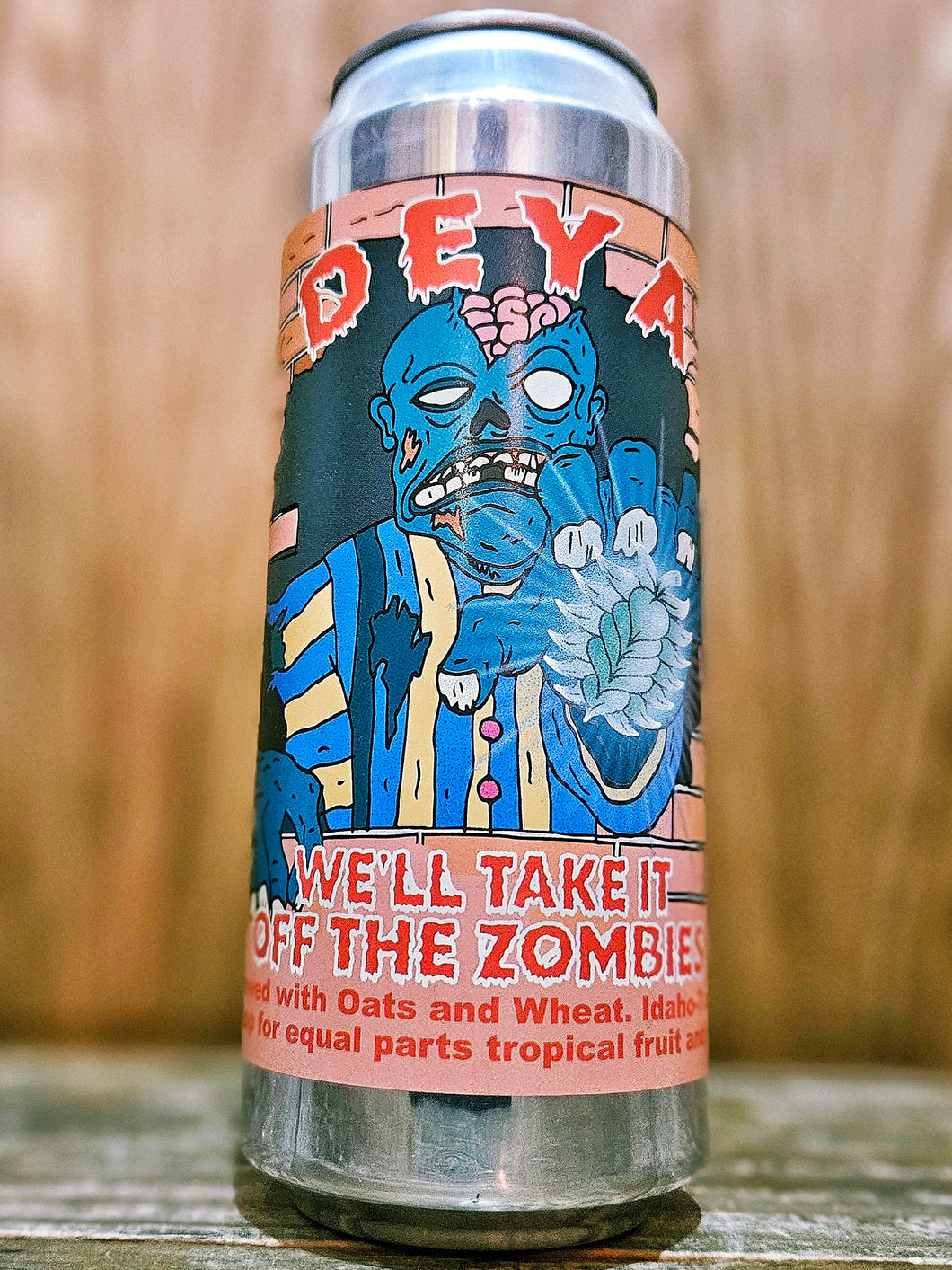 DEYA - We'll Take It Off The Zombies ALE SALE APRIL 2024