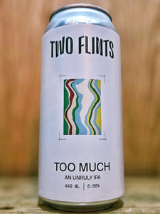 Two Flints Brewery - Too Much