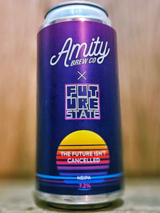 Amity Brew Co - The Future Isn’t Cancelled