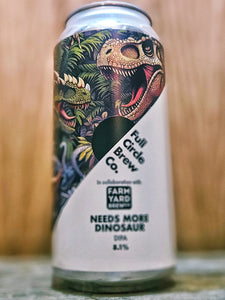 Full Circle Brew Co - Needs More Dinosaurs