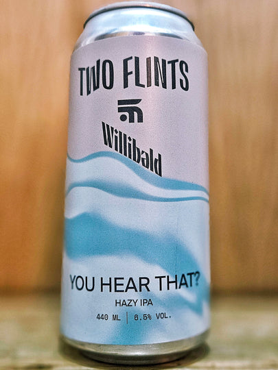 Two Flints Brewery You hear that?