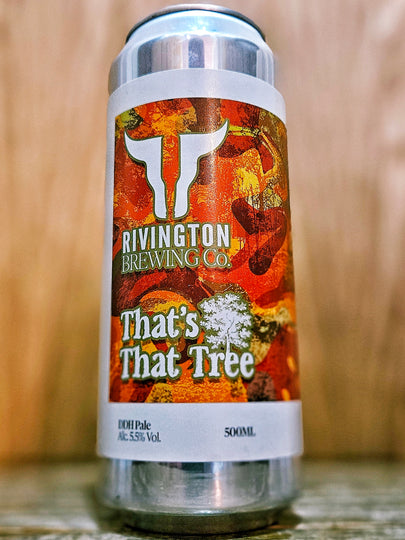 Rivington Brewing Co - Thats That Tree Rivington Brewing Co - Thats That Tree