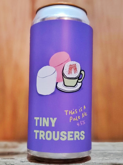Pretty Decent Beer Co - Tiny Trousers Pretty Decent Beer Co - Tiny Trousers