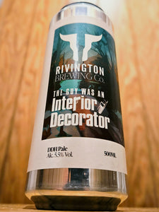 Rivington Brewing - The Guy Was An Interior Decorator