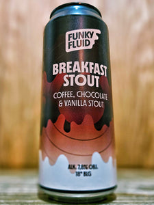 Funky Fluid - Breakfast Stout - Breakfast Stout