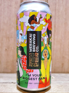 Merakai Brewing Co - I'm Your Biggest Fan