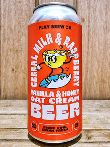 Play Brew - Cereal Milk & Raspberry Vanilla & Honey Oat Cream Beer
