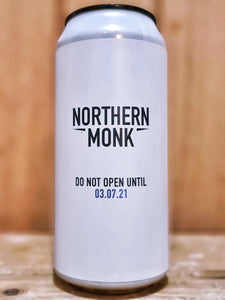 Northern Monk - Do Not Open Until 03.07.21