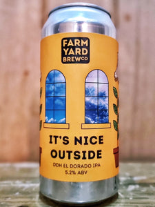 Farm Yard Brew Co - It's Nice Outside