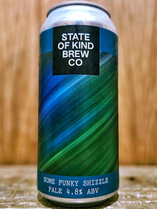 State Of Kind Brew Co - Some Funky Shizzle
