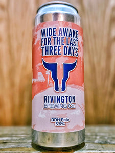 Rivington Brewing Co - Wide Awake For The Past Three Days